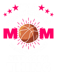 I'm A Basketball Mom We Don't Do That Keep Calm Thing Funny Gift T-Shirt