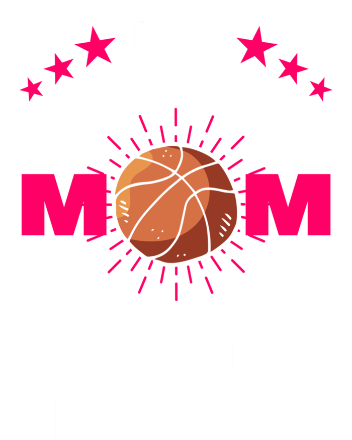 I'm A Basketball Mom We Don't Do That Keep Calm Thing Funny Gift T-Shirt