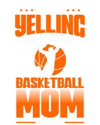 I'm Not Yelling This Is Just My Basketball Mom Voice Gift T-Shirt