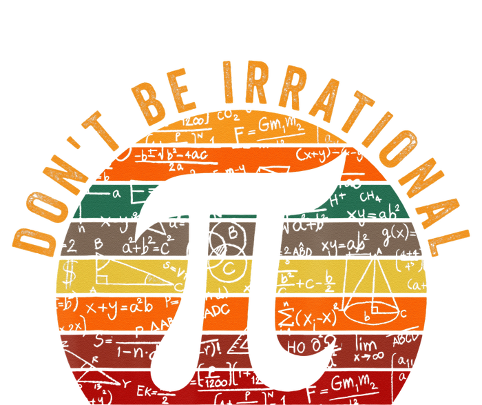 Don't Be Irrational Symbol Pi Day Joke Math Teacher Cooling Performance Crew T-Shirt