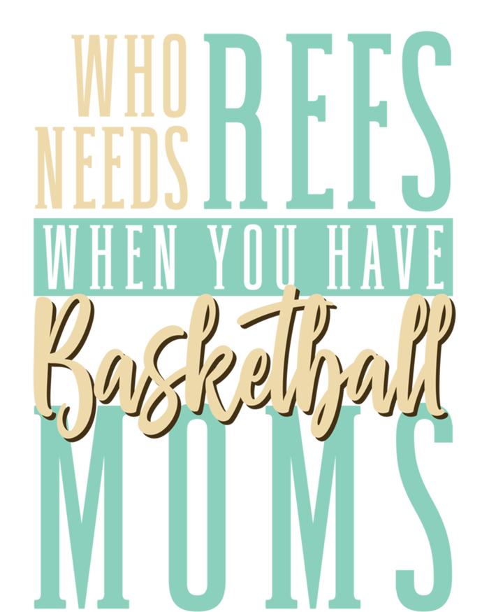 Mother Who Needs Refs When You Have Basketball Moms Great Gift 16 in Basic Backpack