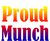 Proud Munch Gift Gift T-Shirt