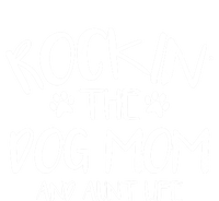 Rocking The Dog Mom And Aunt Life Mothers Day Gift Dog Lover Meaningful Gift Ladies Long Sleeve Shirt