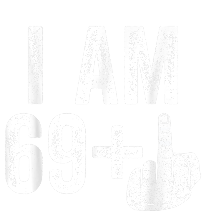 I Am 69 Plus Middle Finger 70th Birthday Gift Shirt shirt Sustainable Beanie