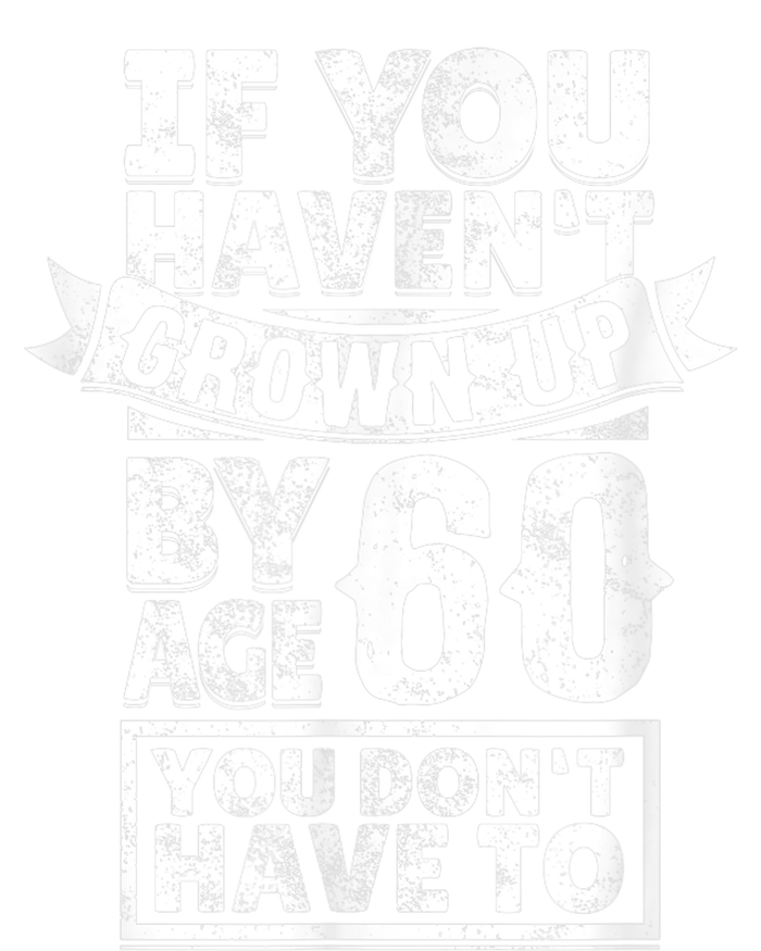 60th Birthday Saying - Hilarious Age 60 Grow Up Fun Gag Gift Toddler Long Sleeve Shirt