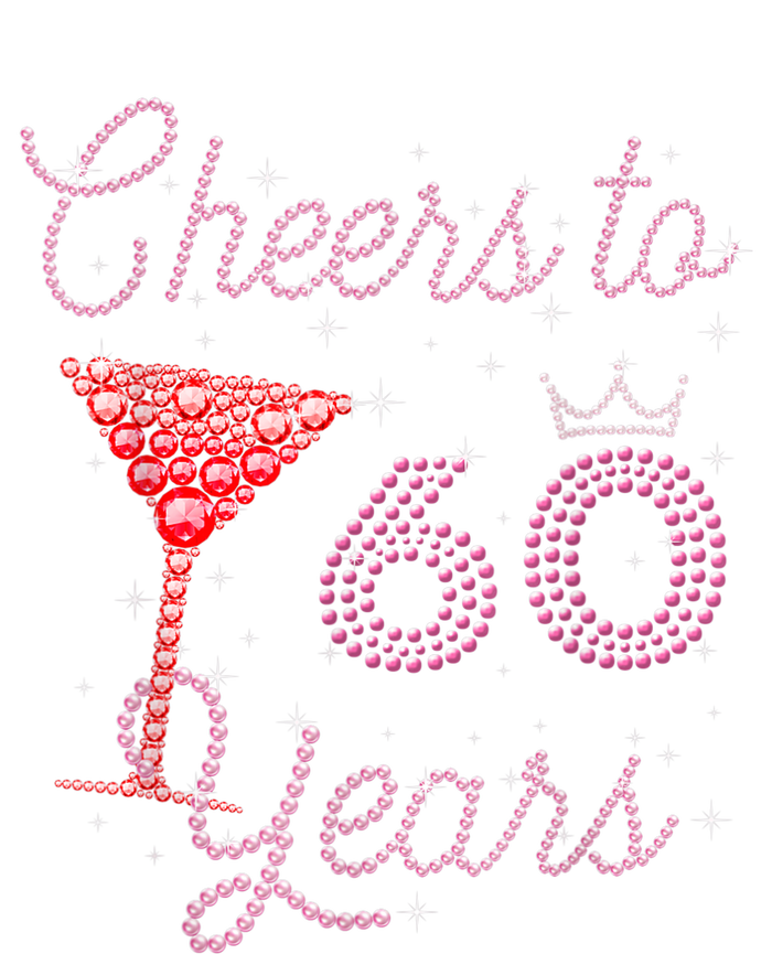 Cheers To 60 Years 60th Birthday 60 Years Old Bday Women's T-Shirt