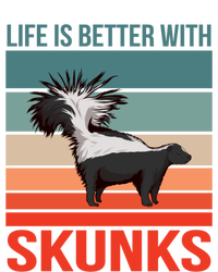 Animal Quote Life Is Better With Skunks Gift Tank Top