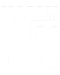 Happy Wife Happy Life Gift T-Shirt