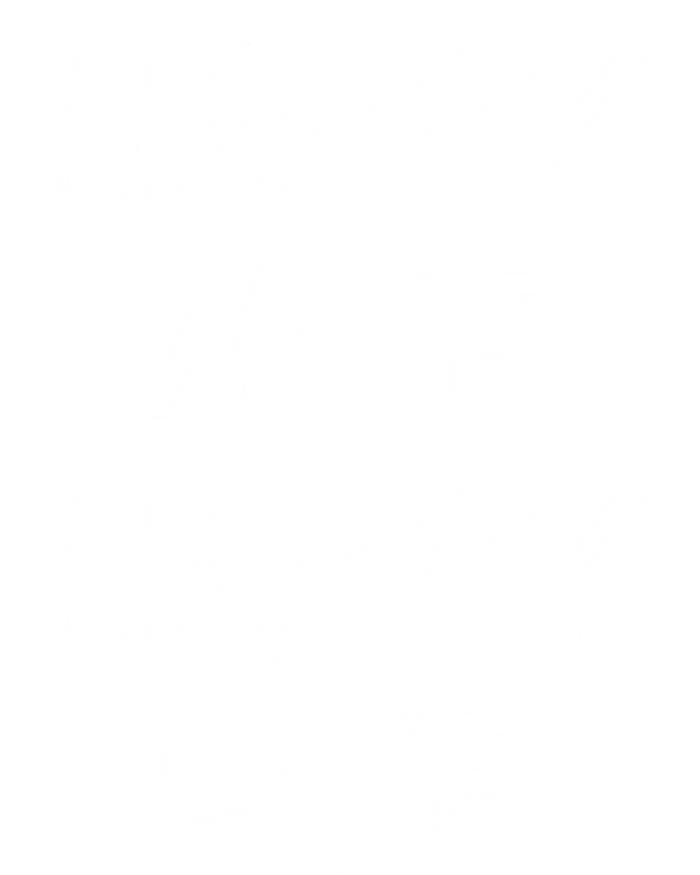 Happy Wife Happy Life Gift Sweatshirt