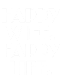 Happy Wife Happy Life Gift Tall Long Sleeve T-Shirt