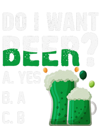 Do I Want A Beer Drinking Saint St Patricks Day T-Shirt