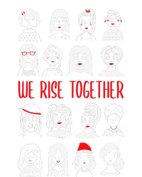 We Rise Together Feminist Feminism Women's Rights Day T-Shirt