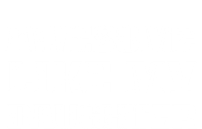 Funny Awesome Like My Daughter Funny Father's Day Daughter Gift Tank Top