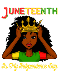 Juneteenth Is My Independence Day Gift Black Black Queen Gift T-Shirt