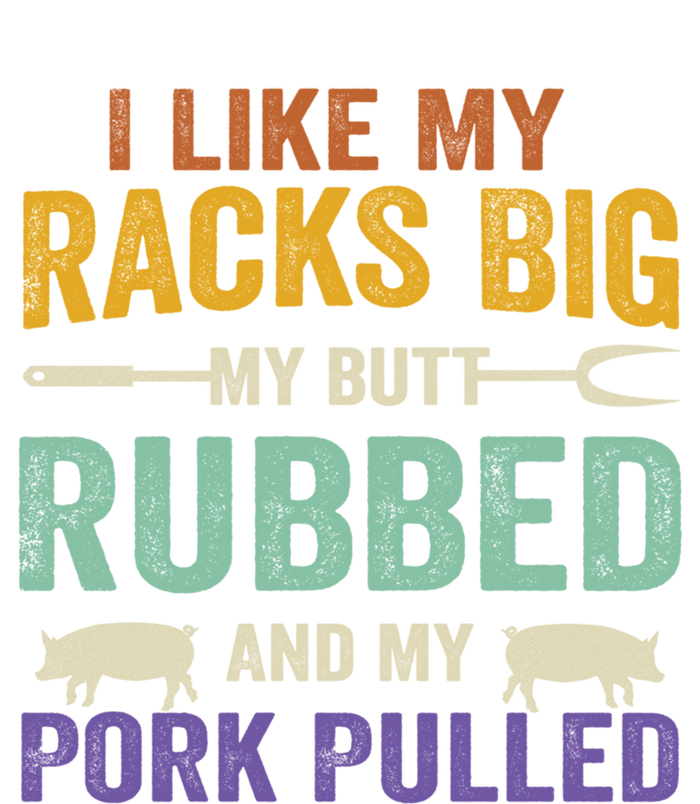 I Like My Racks Big My Butt Rubbed And My Pork Pulled Cool Gift Kids Long Sleeve Shirt