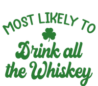 Most Likely To Drink All The Whiskey Family St Patricks Day Tote Bag