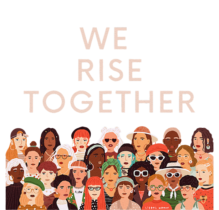 Womens Womens International Women's Day We Rise Together Feminism T-Shirt