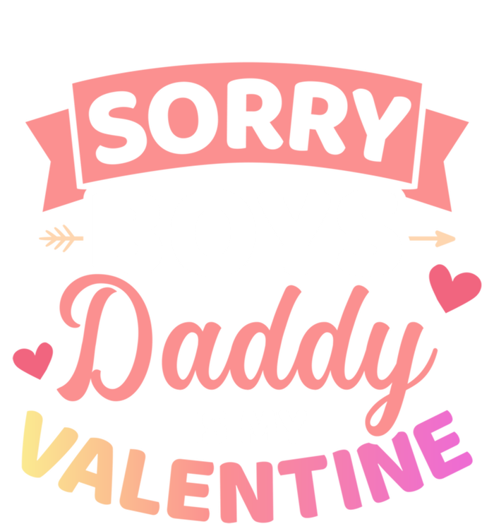 Sorry Daddy Is My Valentine's Day Gift Sweatshirt