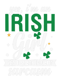 Yes I'm An Irish  I Speak Fluent Sarcasm quote Magnet