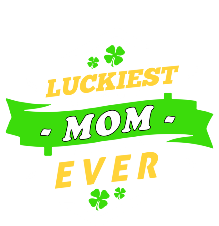 Wo's Luckiest Mom Ever Saint Patrick's Day Shamrock Irish Gift Long Sleeve Shirt