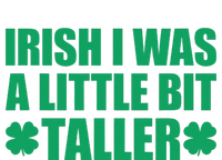 Shamrocks Irish I Was A Little Bit Taller St Patricks Day T-Shirt