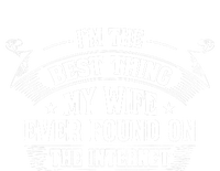 I'm The Best Thing My Wife Ever Found On The Internet T-Shirt