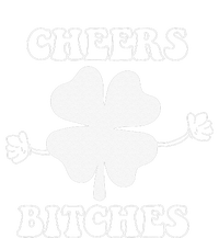 Cheers Bitches Lucky Clover Saint Patrick's Day Irish T-Shirt