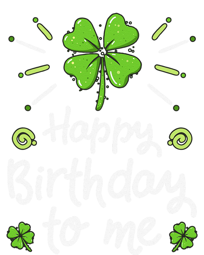 Happy Birthdayo Me St Patricks Day Lucky Birthday Shamrock T-Shirt