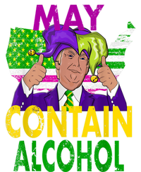 May Contain Alcohol Funny Trump Mardi Gras T-Shirt