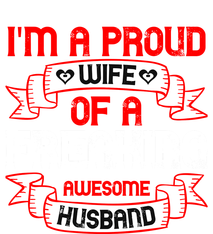 I'm A Proud Wife Of A Freaking Awesome Husband Funny Couple Gift Valucap Bio-Washed Visor