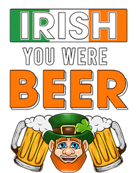 Irish You Were Beer St Patrick's Day Beer St Drinking Beer Drinking Team Women's T-Shirt