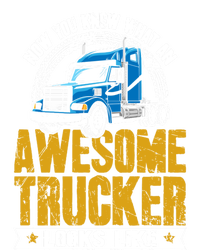 Awesome Trucker Big Rig Semigifttrailer Truck Driver Gift T-Shirt