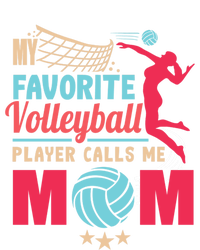 Cool Mothers Day My Favorite Volleyball Player Calls Me Mom Gift T-Shirt