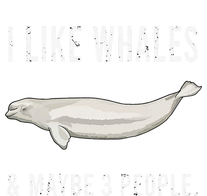 Funny I Like Beluga Whale And Maybe 3 People T-Shirt