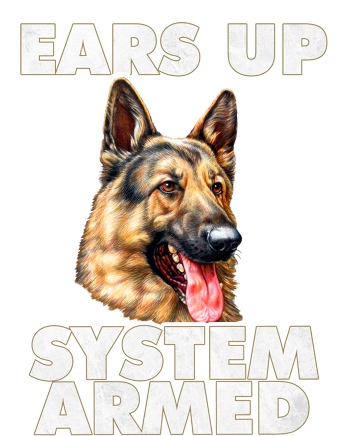 Ger Shepherd Ears Up System Armed Ger Shepherd Funny Gift Toddler Long Sleeve Shirt