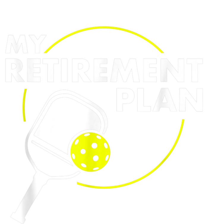 My RetireM.e.nt Plan Funny Pickleball Slogan Gift Womens Funnel Neck Pullover Hood