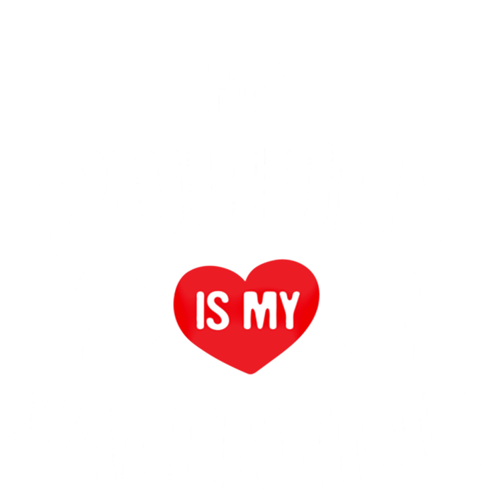 Poodle Is My Valentine Poodle Funny Dog Lover Gift T-Shirt