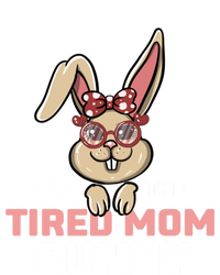 I'm The Tired Mom Bunny Matching Family Easter Party Gift T-Shirt