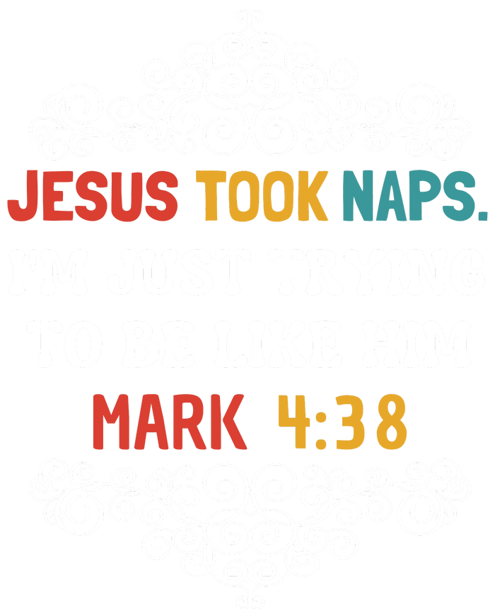 Jesus Took Naps Mark 4:38 Christian Funny Faith Tie-Dye T-Shirt