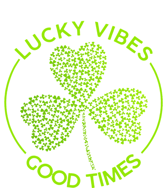 Lucky Vibes Good Times Saint Patrick's Day T-Shirt