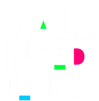 Ya'll Need Jesus Funny Easter Family Mom Dad Gift T-Shirt