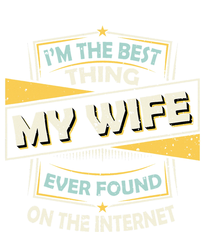 I'm The Best Thing My Wife Ever Found On The Internet Zip Tote Bag