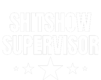 ShitShow Supervisor T-Shirt