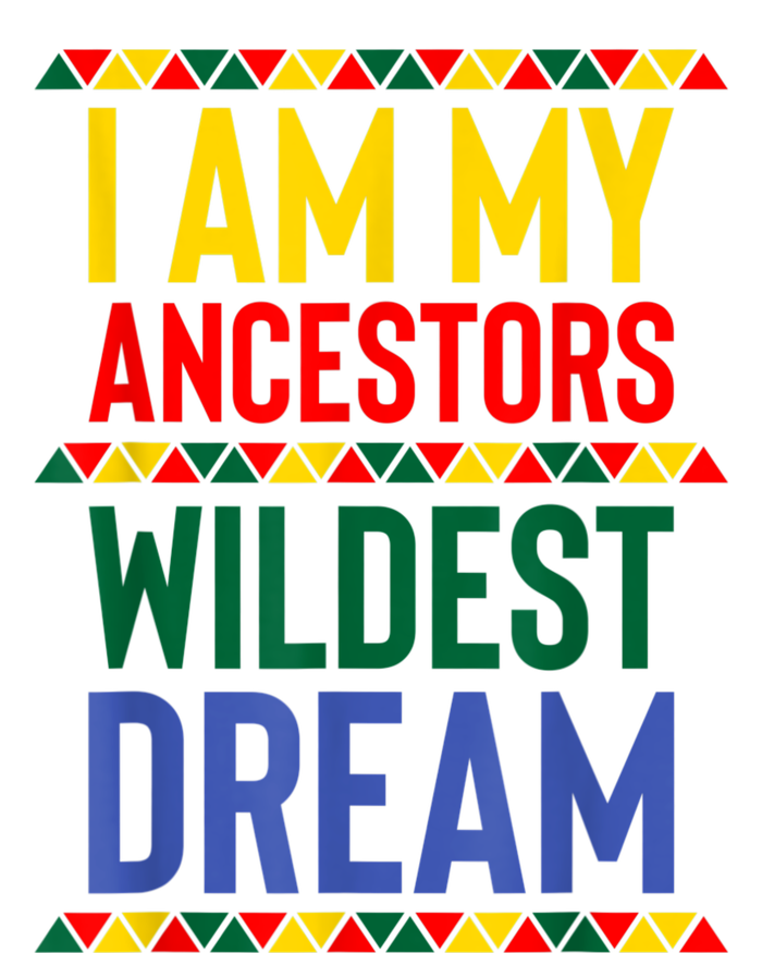 I Am My Ancestors Wildest Dream Black History Month February Toddler Fine Jersey T-Shirt