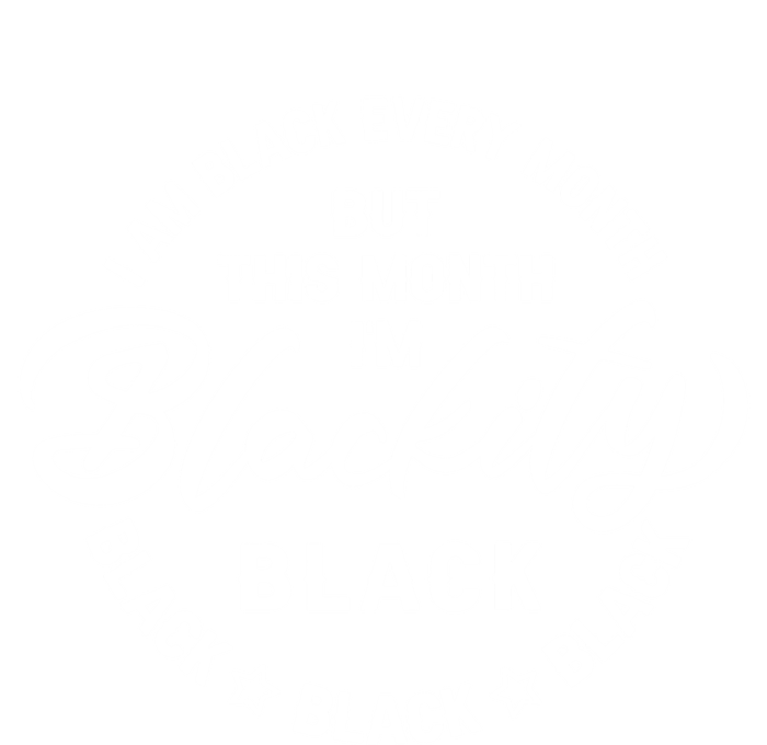 Black Every Month This Month I'm Blackity Black History Meaningful Gift Sweatshirt