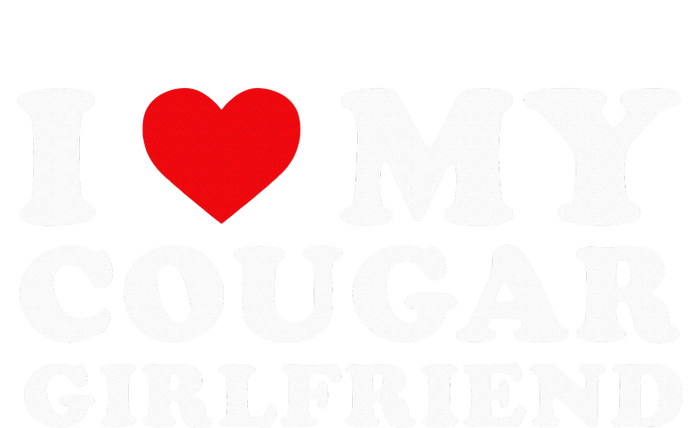 I Love My Cougar Girlfriend I Heart My Cougar GF Women's T-Shirt