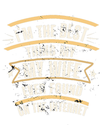 I'm The Best Thing My Wife Ever Found On The Internet Tank Top