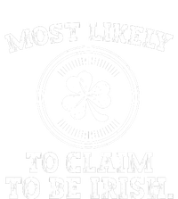 Most Likely To Claim To Be Irish Funny St Patricks Day T-Shirt