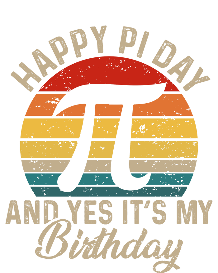 Happy Pi Day And Yes It's My Birthday Long Sleeve Shirt