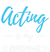 Acting Is My Superpower Funny Actor Or Actress Gift Valucap Bio-Washed Visor